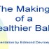 The Making of a Healthier Baby