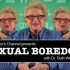 Sexual Boredom with Dr. Ruth Westheimer