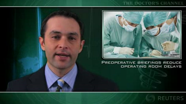 Preoperative briefings reduce operating room delays Thumbnail