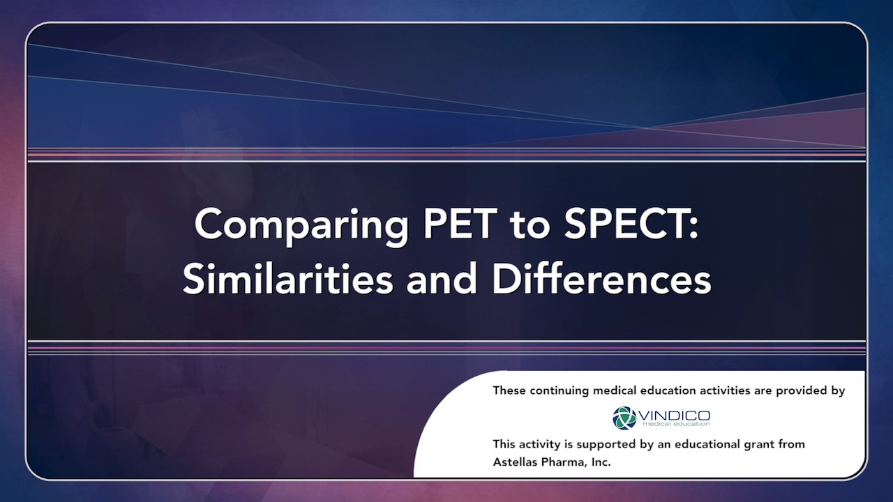 Comparing PET to SPECT: Similarities and Differences Thumbnail