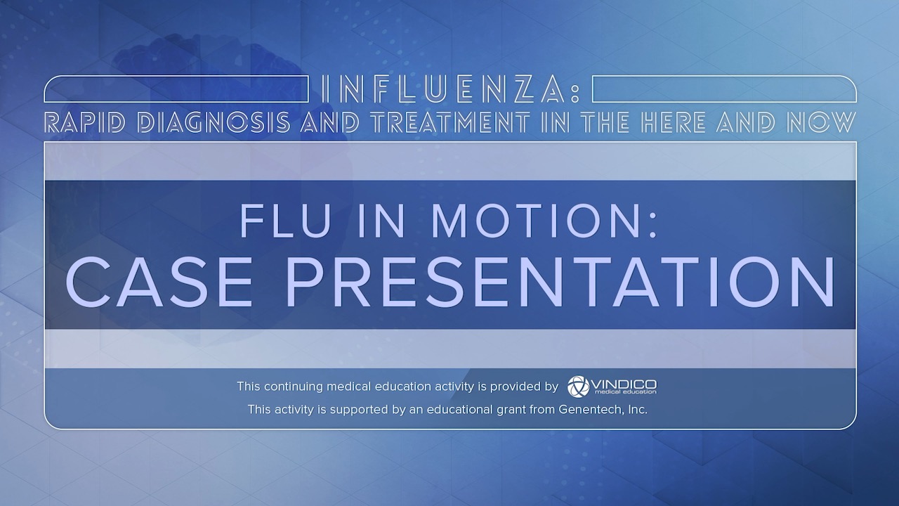 Flu in Motion: Case Presentation Thumbnail