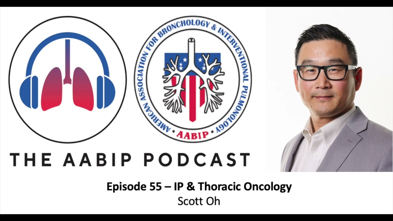 IP & Thoracic Oncology – with Scott Oh, MD Thumbnail