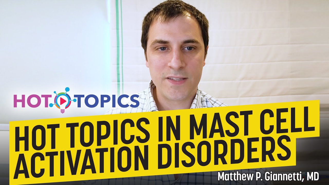 Mast Cell Activation Disorders and Diagnosis of Systemic Mastocytosis Thumbnail