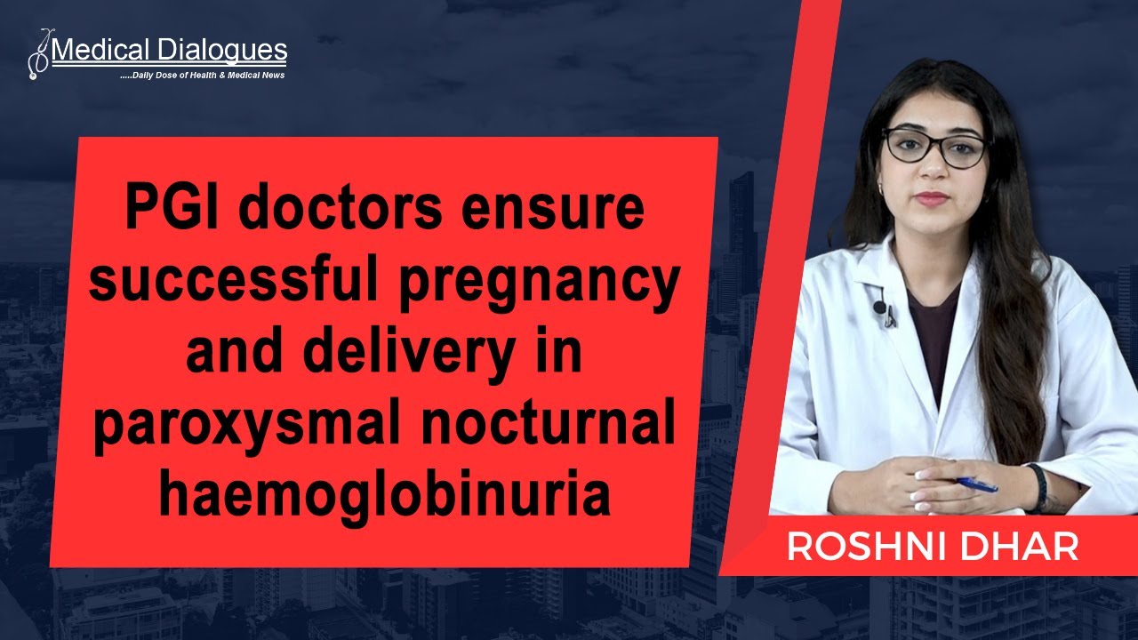 Doctors Ensure Successful Pregnancy and Delivery in Paroxysmal Nocturnal Hemoglobinuria Patient Thumbnail