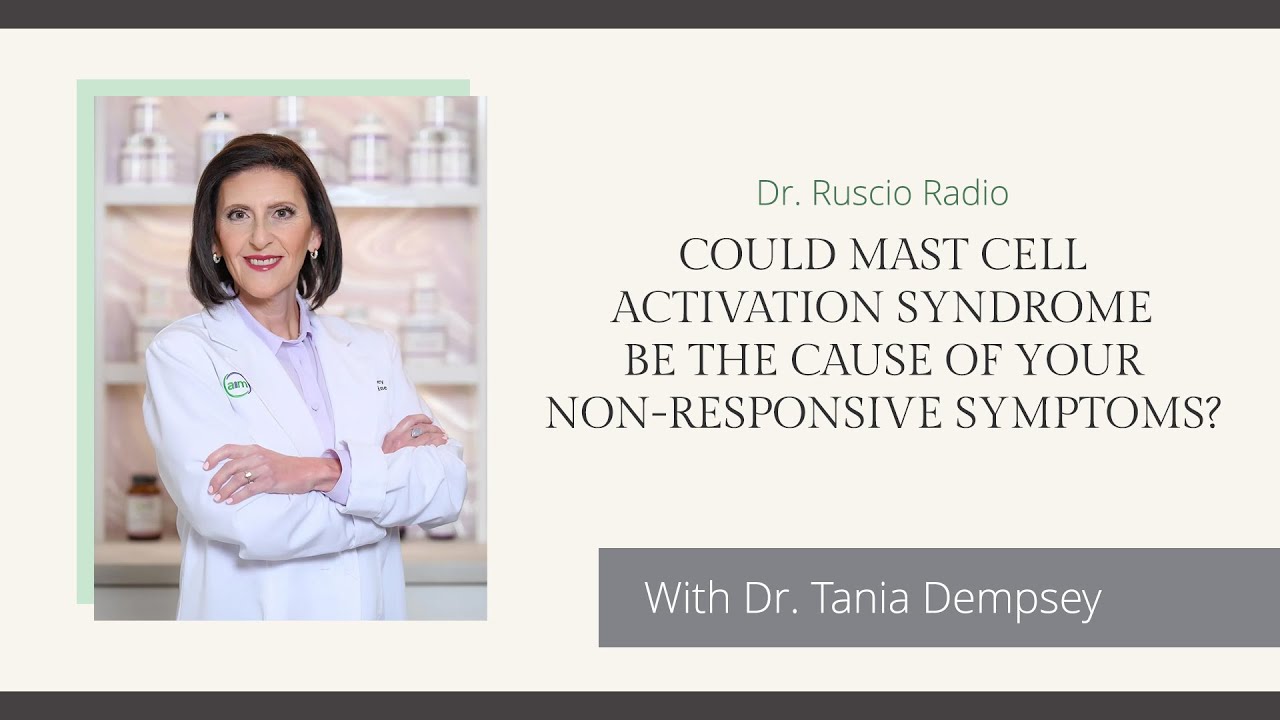 Mast Cell Activation Syndrome as a Cause of Non-Responsive Symptoms Thumbnail