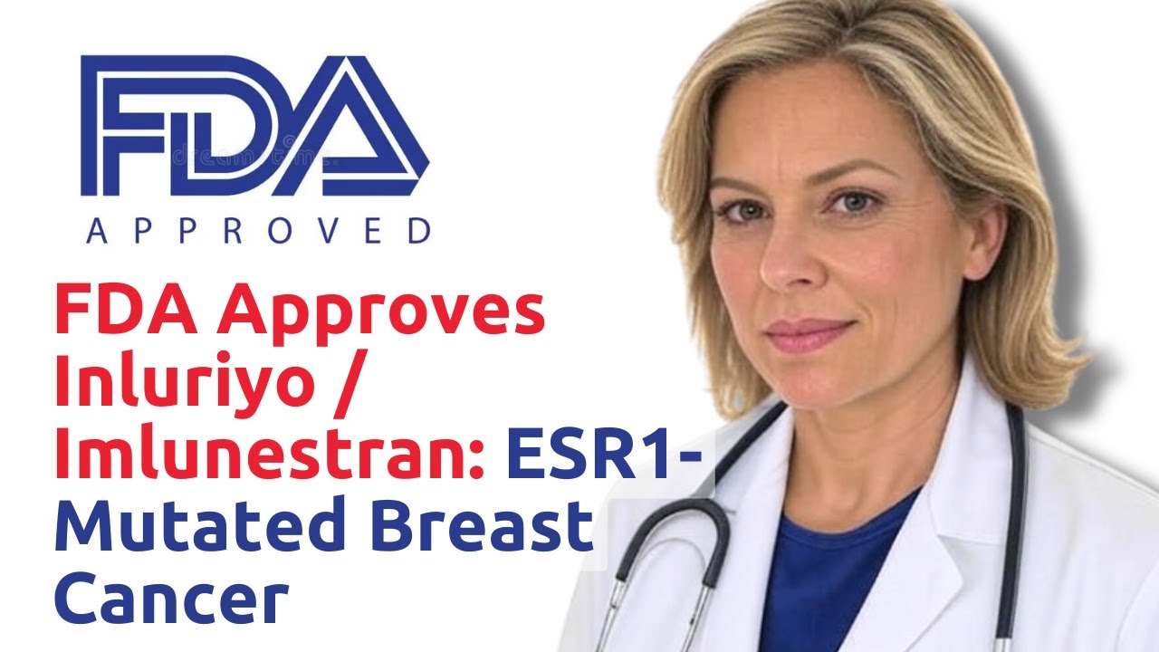 FDA Approves Inluriyo (Imlunestrant) for ESR1-Mutated Breast Cancer Thumbnail