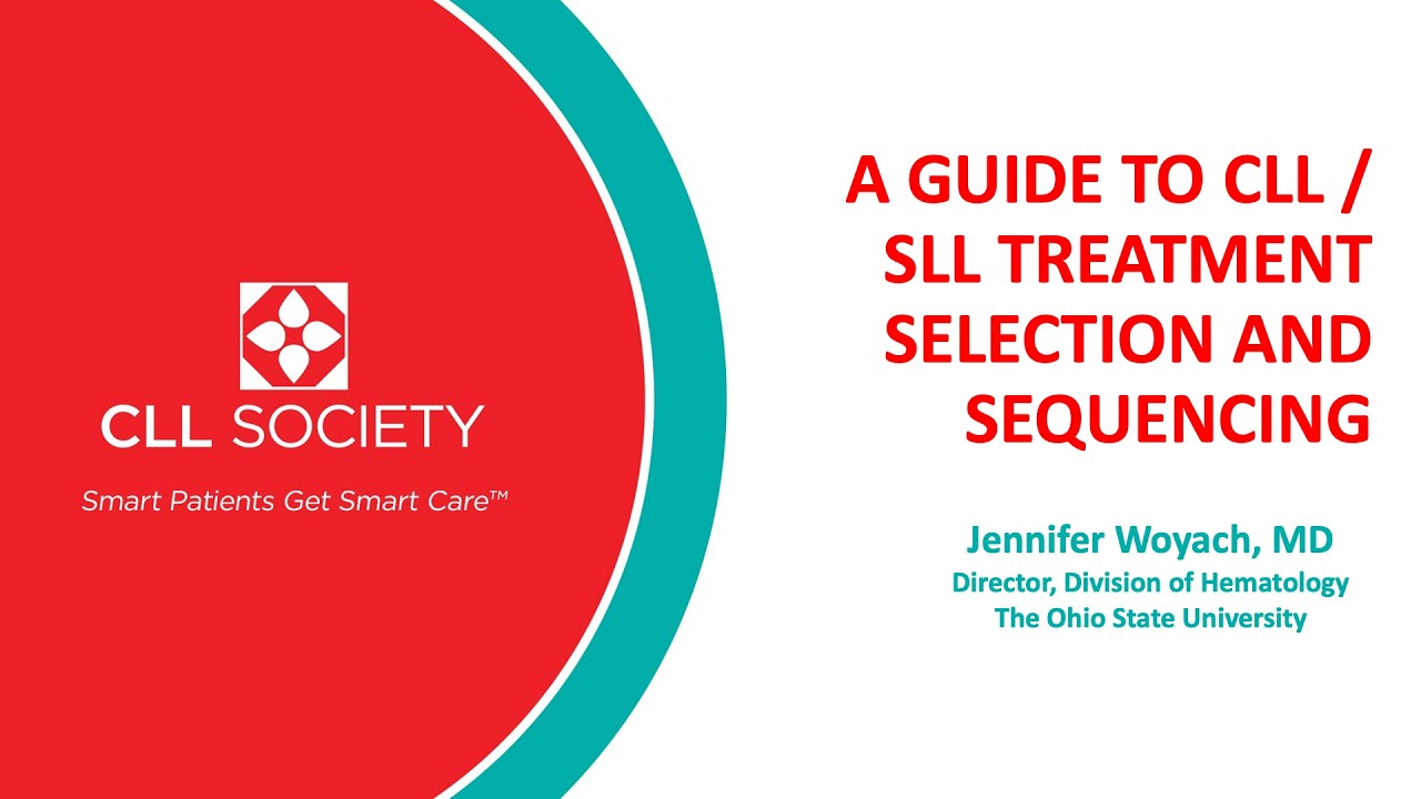 A Guide to CLL / SLL Treatment Selection and Sequencing – Jennifer Woyach, MD and Terry Evans Thumbnail