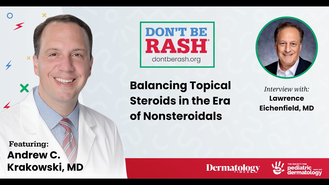 Don’t Be Rash: Balancing Topical Steroids in the Era of Nonsteroidals Thumbnail