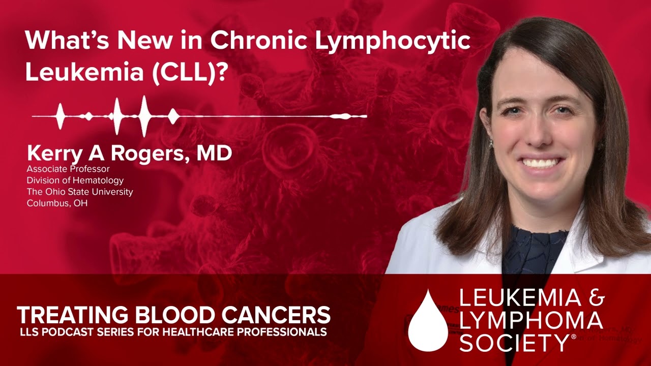 What’s New in Chronic Lymphocytic Leukemia (CLL)? Thumbnail